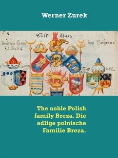 The noble Polish family Breza. Die adlige polnische Familie Breza. (eBook, ePUB)