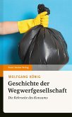 Geschichte der Wegwerfgesellschaft (eBook, PDF)