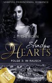 Shadow Hearts – Folge 3: Im Rausch (eBook, ePUB)