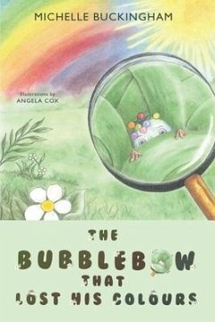 The Bubblebow That Lost His Colours - Buckingham, Michelle