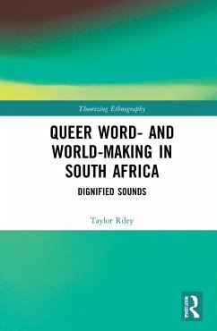 Queer Word- and World-Making in South Africa - Riley, Taylor