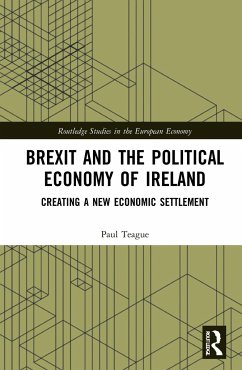 Brexit and the Political Economy of Ireland - Teague, Paul