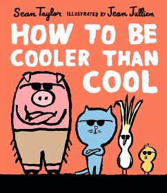 How to Be Cooler than Cool - Taylor, Sean