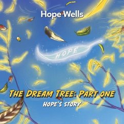 The Dream Tree: Part One - Wells, Hope