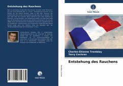 Entstehung des Rauchens - Tremblay, Charles-Étienne;Cochran, Terry