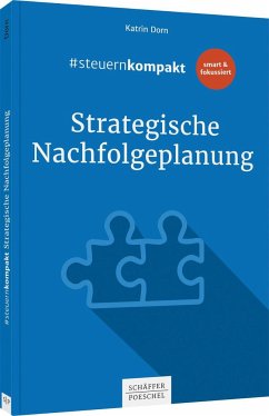 #steuernkompakt Strategische Nachfolgeplanung - Dorn, Katrin