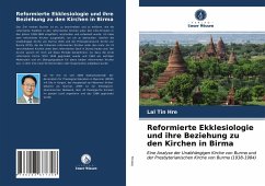 Reformierte Ekklesiologie und ihre Beziehung zu den Kirchen in Birma - Tin Hre, Lal