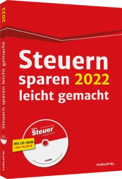 Steuern sparen 2022 leicht gemacht - inkl. CD-ROM - Dittmann, Willi;Haderer, Dieter;Happe, Rüdiger