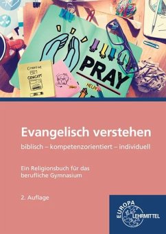 Evangelisch verstehen - Ein Religionsbuch für das berufliche Gymnasium - Jung, Karsten