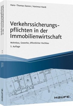 Verkehrssicherungspflichten in der Immobilienwirtschaft - Damm, Hans-Thomas;Hardt, Hartmut