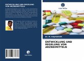 ENTWICKLUNG UND REGELUNG VON ARZNEIMITTELN