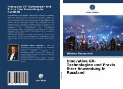 Innovative GR-Technologien und Praxis ihrer Anwendung in Russland - Simonovich, Nikolay