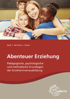 Abenteuer Erziehung - Bernitzke, Fred;Pocher, Christian;Barth, Hans-Dietrich