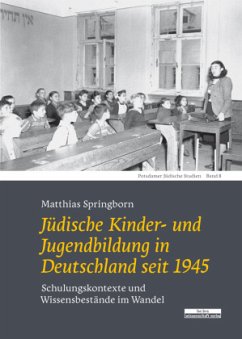 Jüdische Kinder- und Jugendbildung in Deutschland seit 1945 - Springborn, Matthias