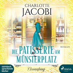 Die Patisserie am Münsterplatz - Neuanfang / Die Kuchenkönigin von Straßburg Bd.3 (2 Audio-CDs) - Jacobi, Charlotte
