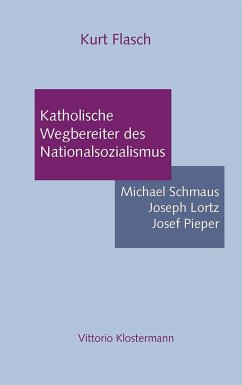 Katholische Wegbereiter des Nationalsozialismus - Flasch, Kurt