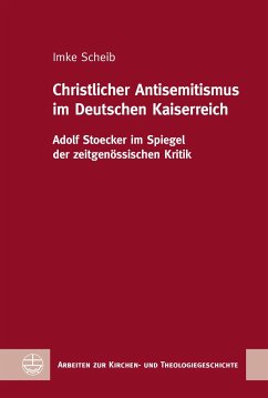 Christlicher Antisemitismus im Deutschen Kaiserreich - Scheib, Imke
