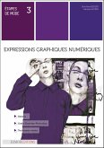 Expressions graphiques numériques (eBook, ePUB) Expressions graphiques numériques (eBook, ePUB)