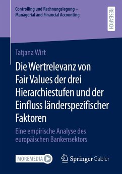 Die Wertrelevanz von Fair Values der drei Hierarchiestufen und der Einfluss länderspezifischer Faktoren - Wirt, Tatjana