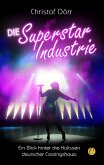 Die Superstar Industrie