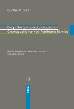 Die philosophisch-soziologischen Grundpositionen von Ferdinand Tönnies - Rudolph, Günther