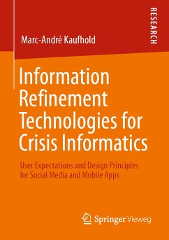 Information Refinement Technologies for Crisis Informatics (eBook, PDF) - Kaufhold, Marc-André