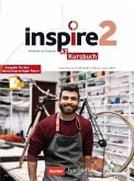 Inspire 2 - Ausgabe für den deutschsprachigen Raum. Kursbuch mit Audio-/Videos online, Code und Parcours digital®