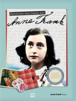 Entdecke das Leben der Anne Frank - Woodward, Kay
