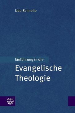Einführung in die Evangelische Theologie - Schnelle, Udo