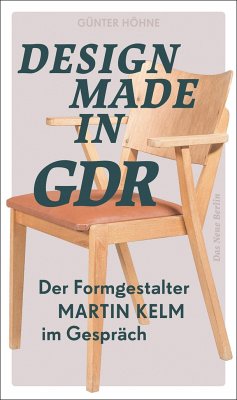 Design Made in GDR - Kelm, Martin;Höhne, Günter