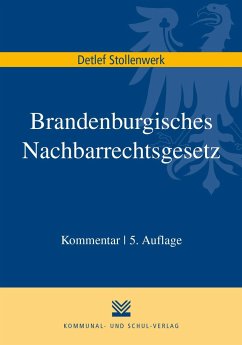 Brandenburgisches Nachbarrechtsgesetz - Stollenwerk, Detlef