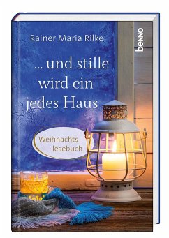 ... und stille wird ein jedes Haus - Rilke, Rainer Maria