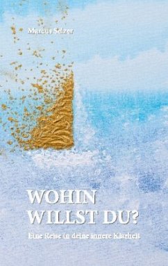 Wohin willst du? - Selzer, Marcus