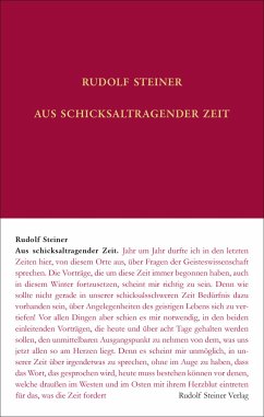 Aus schicksaltragender Zeit - Steiner, Rudolf
