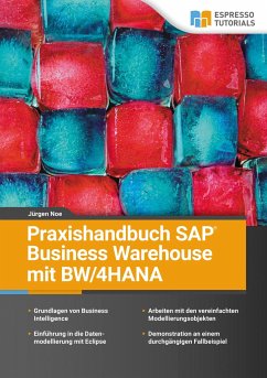 Praxishandbuch SAP Business Warehouse mit BW/4HANA - Noe, Jürgen