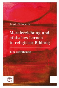 Cover Moralerziehung und ethisches Lernen in religiöser Bildung