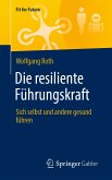 Die resiliente Führungskraft (eBook, PDF)