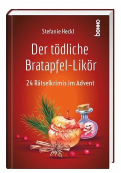 Der tödliche Bratapfel-Likör - Heckl, Stefanie