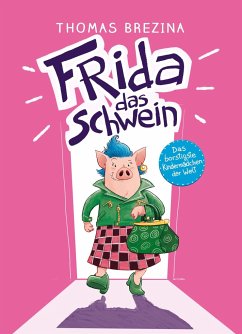 Frida das Schwein - Brezina, Thomas