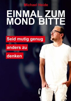 Einmal zum Mond bitte - Heide, Michael