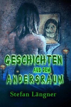 Geschichten aus dem Andersraum (eBook, ePUB) - Längner, Stefan