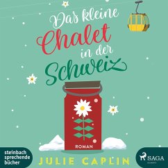 Das kleine Chalet in der Schweiz / Romantic Escapes Bd.6 (2 Audio-CDs) - Caplin, Julie