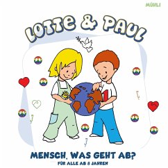 Lotte & Paul - Mensch, was geht ab? - Mühlbauer, Frank