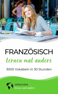 Cover Französisch lernen mal anders - 3000 Vokabeln in 30 Stunden (eBook, ePUB)