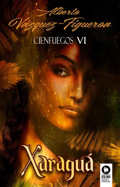 Xaraguá. Cienfuegos VI (eBook, ePUB) - Vázquez-Figueroa, Alberto