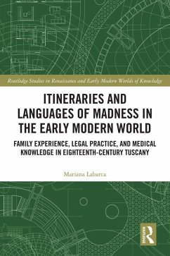 Itineraries and Languages of Madness in the Early Modern World (eBook, ePUB) - Labarca, Mariana