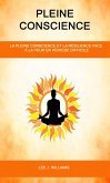 Pleine Conscience: La Pleine Conscience Et La Résilience Face À La Peur en Période Difficile (eBook, ePUB)