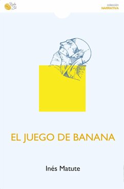 El juego de Banana (eBook, ePUB) - Matute Sánchez, Inés