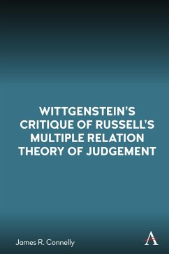Wittgensteins Critique of Russells Multiple Relation Theory of Judgement (eBook, ePUB) - Connelly, James R.
