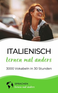 Cover Italienisch lernen mal anders - 3000 Vokabeln in 30 Stunden (eBook, ePUB)